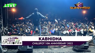 KABHIDHA @ CHILLSPOT 10th ANNIVERSARY 2022 MAY BY SLIMDOGGZ ENTERTAINMENT