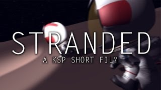 Stranded - KSP Short Film