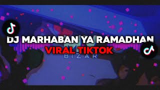 DJ MARHABAN YA RAMADHAN VIRAL TIKTOK 2022 RISKY CHICI REMIX