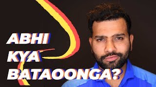 Rohit Bhai Pe Hit Gaana - "Abhi Kya Bataoonga?"