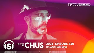 CHUS | HALLOWEEN 2021 | Stereo Productions Podcast 430