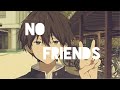 Hyouka [Amv] No Friends