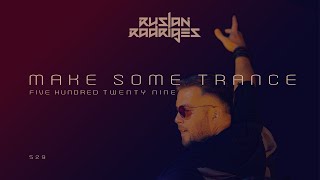 Ruslan Radriges - Make Some Trance 529