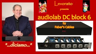 #LEVORATO presenta: #AUDIOLAB DC Block 6 by Faber's Cables - un regalo di Natale dell'ultima ora...!