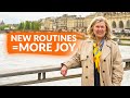 Refreshing Your Routines For More Joy