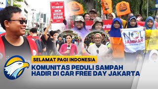 Car Free Day Jakarta-Surabaya Dimeriahkan Komunitas Peduli Sampah [Selamat Pagi Indonesia]