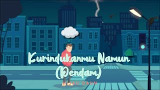 Hijau Daun - Kurindukanmu Namun Dendam (Official Lyric Video)