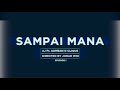 AJ - SAMPAI MANA Ft. SOMEAN K-CLIQUE (OFFICIAL MV)