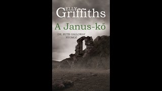 Elly Griffiths: A Janus kő 01-02