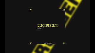 LAVIN - PROBLEMAS (prod. Just Over)