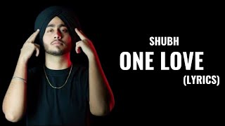 Shubh - One Love (Lyrics)