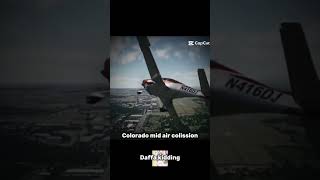 Colorado mid air colission #aviation #edit #airplaneaccidents #midaircollision #youtubeshort#shorts