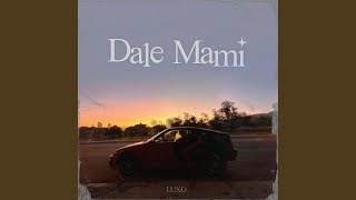 Dale Mami (feat. Alexcys \u0026 KZYO)