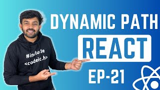 Dynamic path in React | React Ep- 21 | code io - Tamil