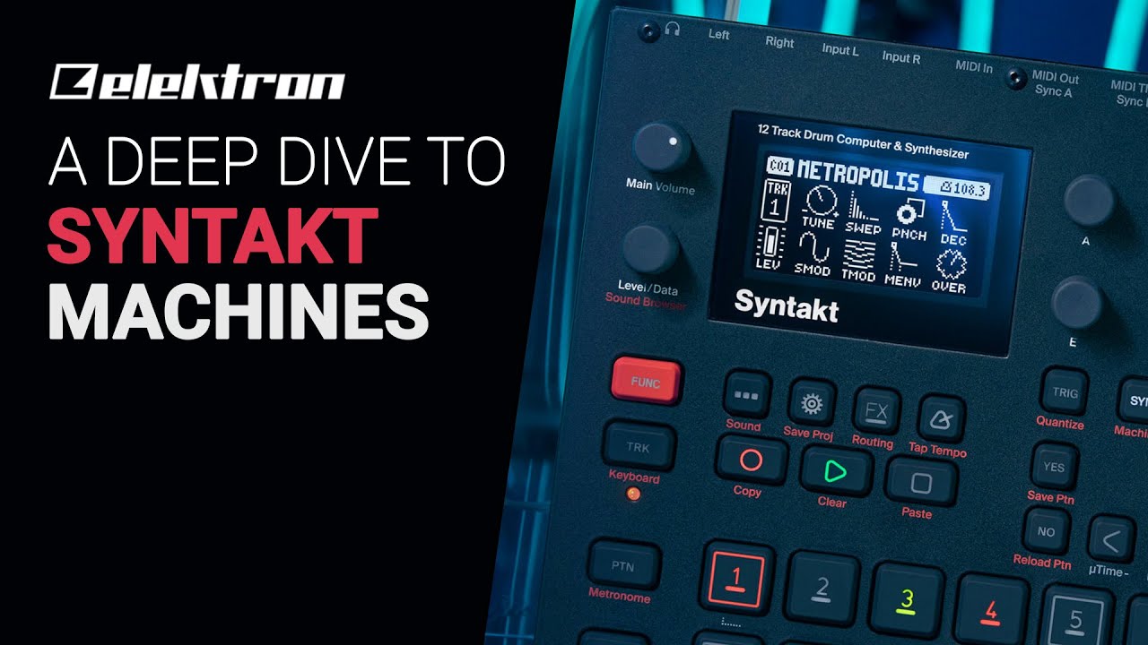 A Deep Dive To Elektron Syntakt Machines Guide Tutorial Youtube
