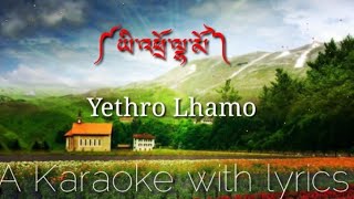 Yethro Lhamo|#bhutanese Song| A karaoke with lyrics|without vocal| 2022|