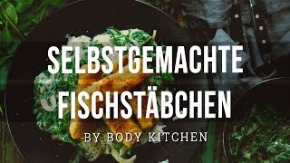 Selbstgemachte Fischstäbchen mit leckerem Rahmspinat – ein Body Kitchen® Rezept