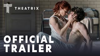 Romeo & Juliet - Matthew Bourne | Official Trailer | Theatrix