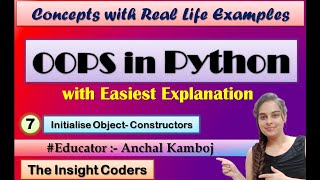 OOPs concepts in Python| Constructor | Initialize Objects | Lecture 7 | Hindi