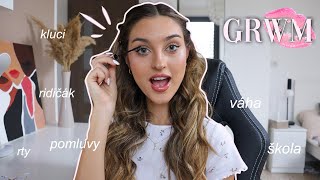 GRWM + let's talk - kluci, pomluvy, škola... | Amy's World