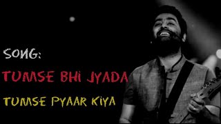 Tumse Bhi Zyada tumse pyaar kiya lyrical song - Arijit Singh, Pritam | Tadap Movie #tumsebhizyada