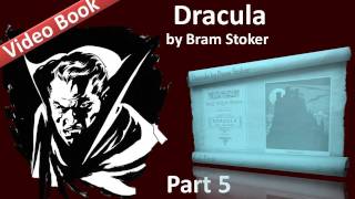 Part 5 - Dracula Audiobook by Bram Stoker (Chs 16-19)