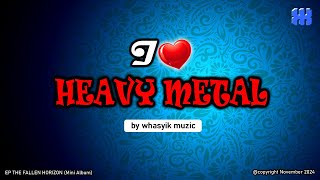 I LOVE HEAVY METAL (whasyik muzic) - (video&lirik) ide, lirik by imam's #metalinstrumental