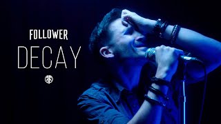 FOLLOWER - Decay (Official Video)