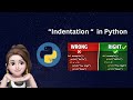 Python Indentation ( Explained for beginner friendly)