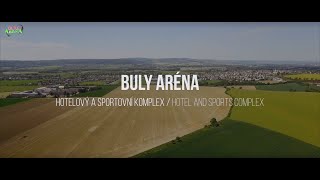 BULY ARÉNA - hotelový a sportovní komplex