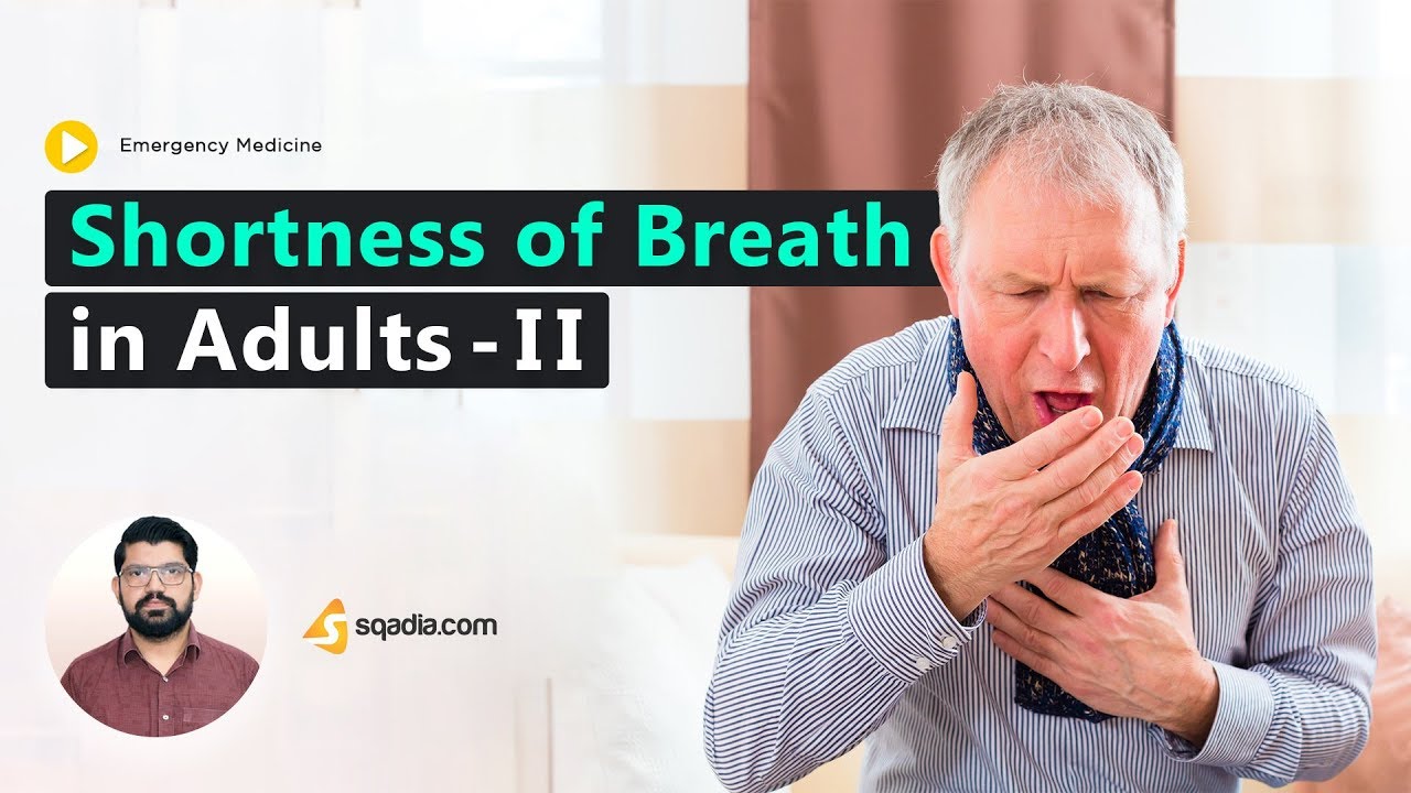 Shortness Of Breath In Adults -II | Emergency Medicine Lecture ...