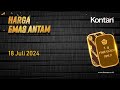 Harga Emas Antam Hari Ini Kembali Naik, Kamis 18 Juli 2024 | KONTANTV