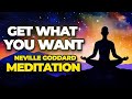 Get What You Want | Meditative Journey With Neville Goddard | Robert Zink