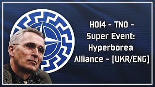 HOI4 - TNO - Super Event: Hyperborea Alliance - [UKR/ENG]