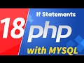 18 - PHP with MYSQL tutorials - beginner series - If Statements