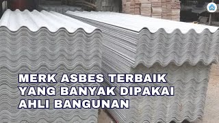 Rekomendasi Merk Asbes Yang Bagus Dan Kuat