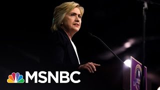 Hillary Clinton Speaks Out On Donald Trump's Support Of Vladimir Putin | MSNBC