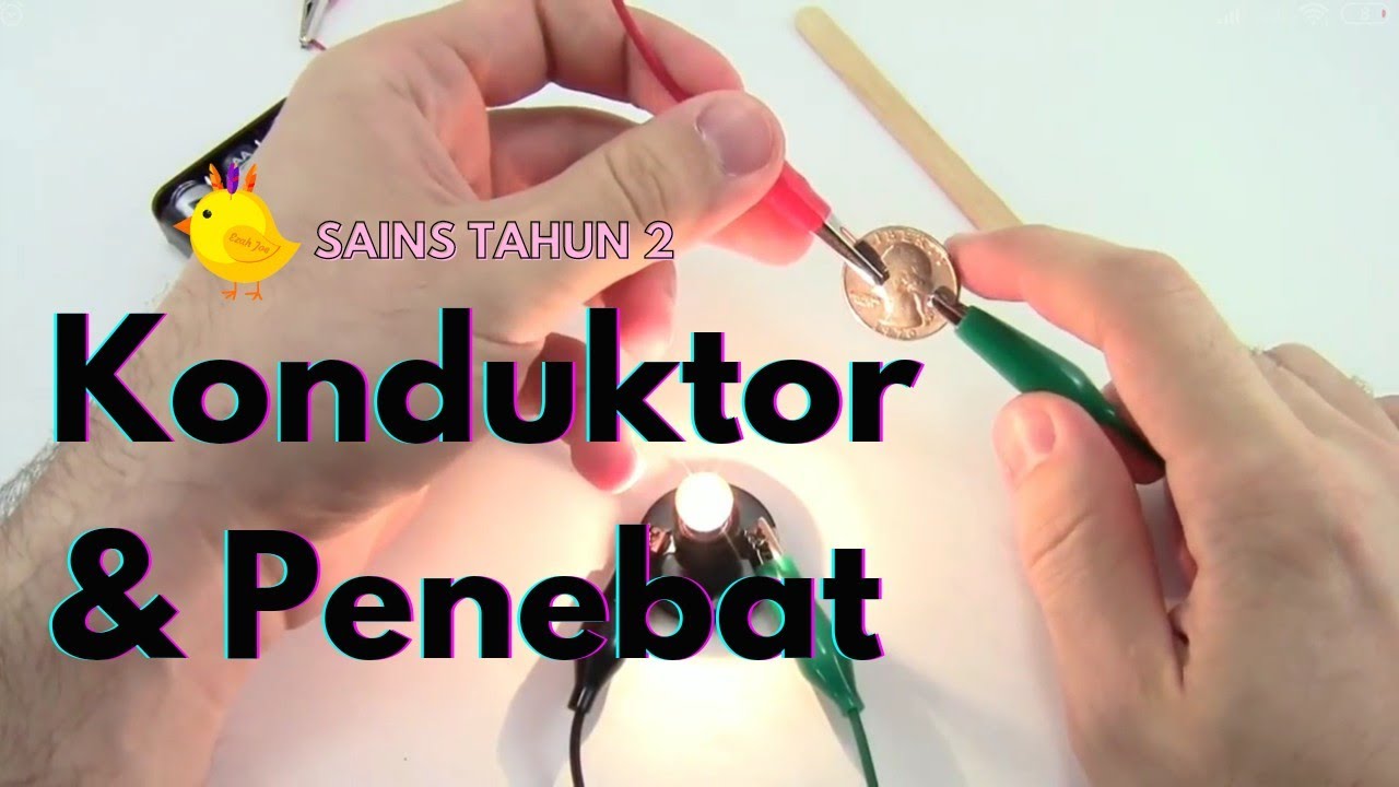 Konduktor Dan Penebat | Sains Tahun 2 - YouTube