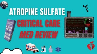 Atropine - Critical Care Drug Review | Field Edition |