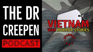 Podcast Episode 130: Vietnam War Horror Stories