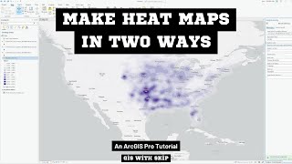 Make a Heat Map in ArcGIS Pro, Two Ways!