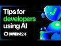 AI tips for developers from industry leaders at GitHub Universe
