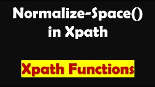 Normalize-space() in Xpath | Master in Xpath Functions