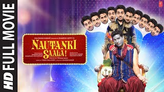 NAUTANKI SAALA (Full Movie): Ayushmann Khurrana | Kunaal Roy Kapur | Pooja Salvi | Rohan Sippy