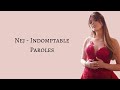 Nej Indomptable - Paroles