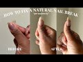 how to fix a natural nail break permanently! *my updated technique*