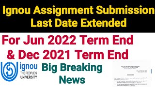 Ignou Assignment Submission Last Date Extended | Big Breaking News For All Students