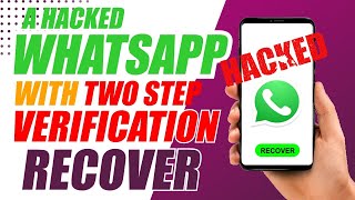 WhatsApp Hacked? Regain Control with this Two-Step Verification Bypass Technique