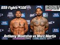 559 Fights #106 - Anthony Montalvo vs Marc Martin