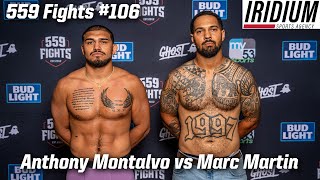 559 Fights #106 - Anthony Montalvo vs Marc Martin